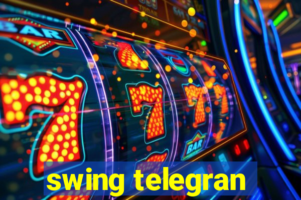 swing telegran